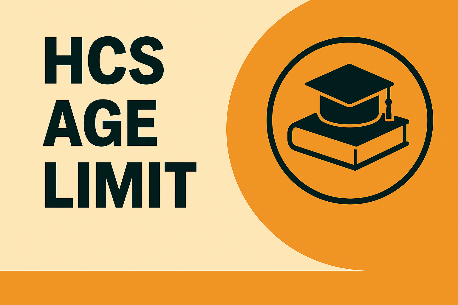 HCS Age Limit